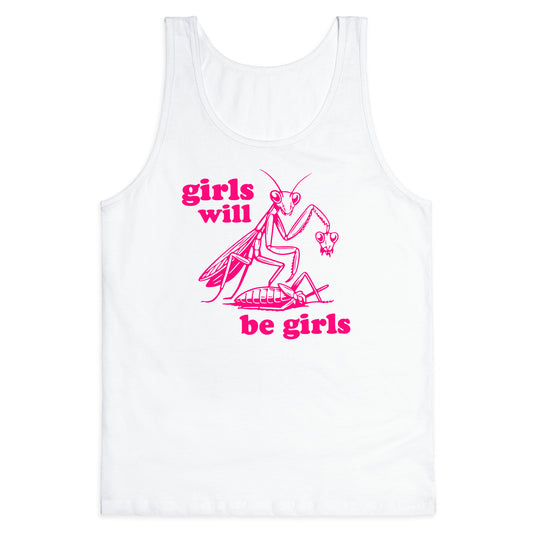 Girls Will Be Girls Tank Top