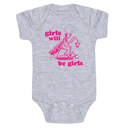 Girls Will Be Girls Baby One-Piece