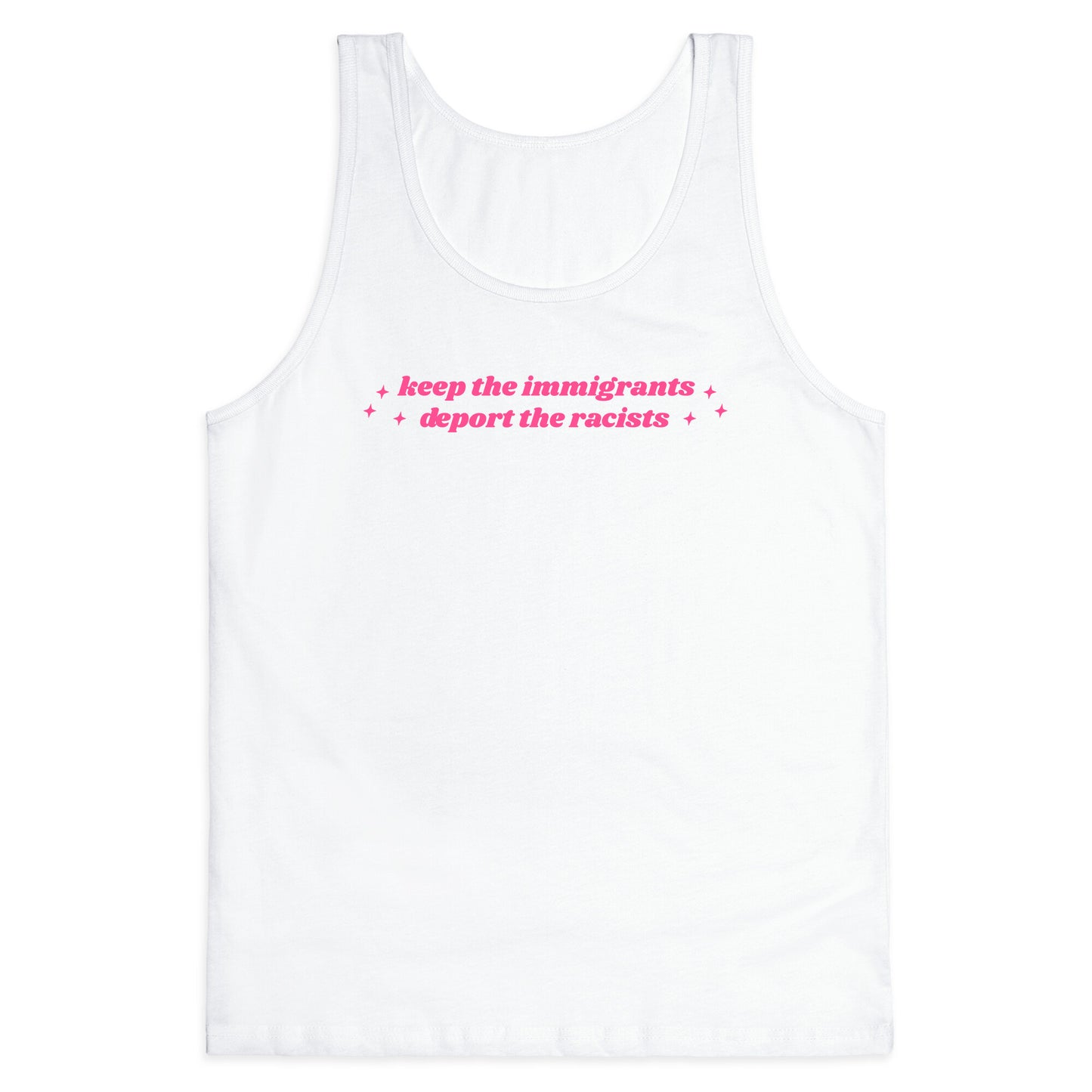 Keep The Immigrants, Deport The Racists Tank Top