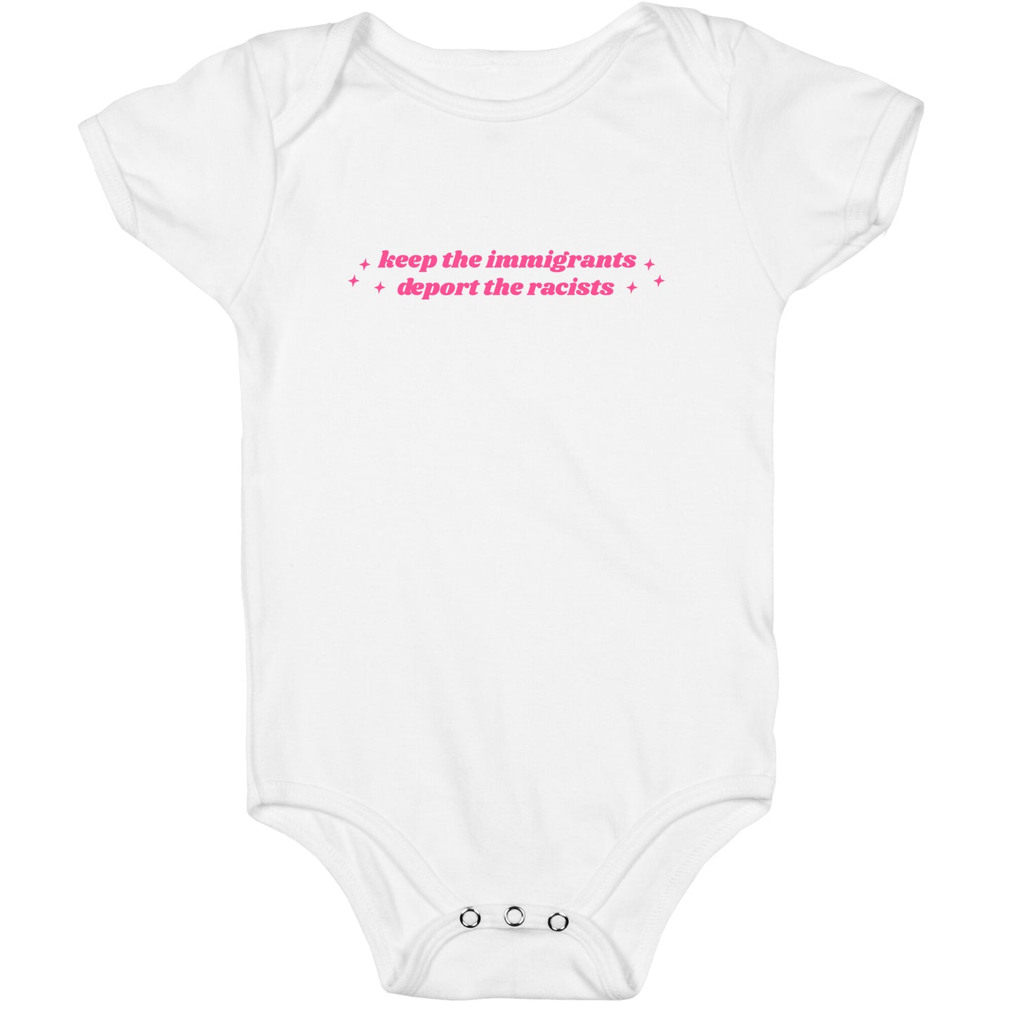 Keep The Immigrants, Deport The Racists Baby One-Piece
