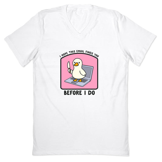 I Hope This Email Finds You V-Neck