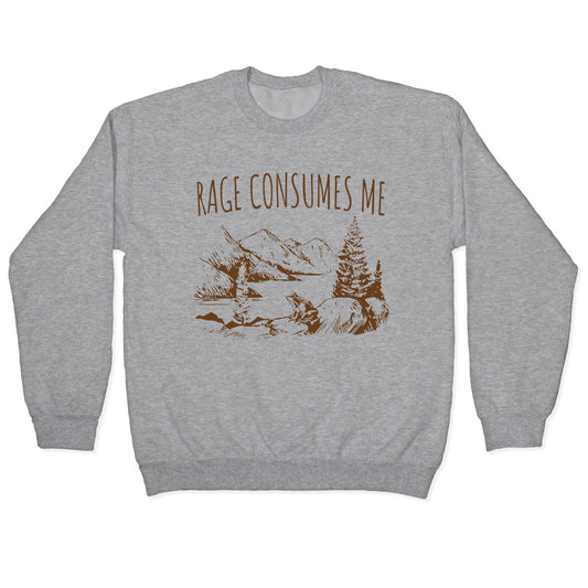 Rage Consumes Me Crewneck Sweatshirt