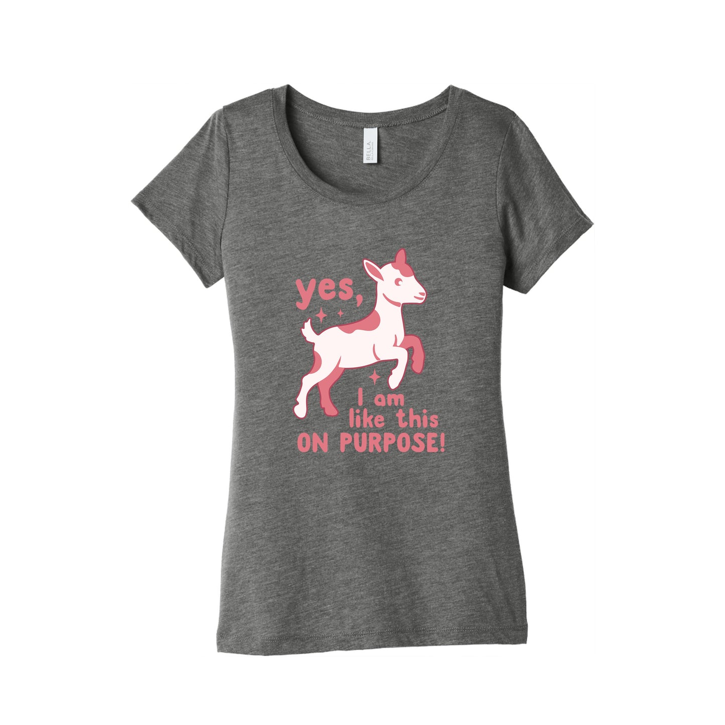 Yes I Am Like This On Purpose Womens Triblend Tee