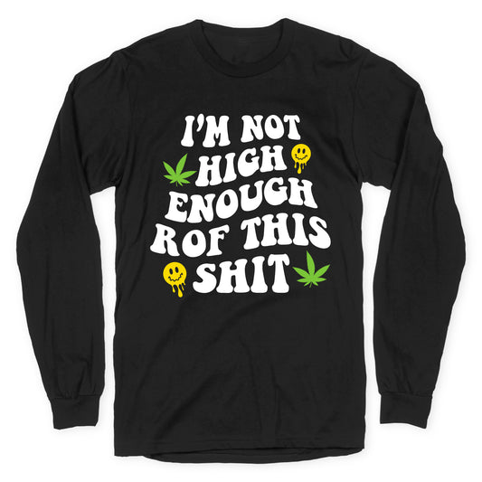 Not High Enough Longsleeve Tee