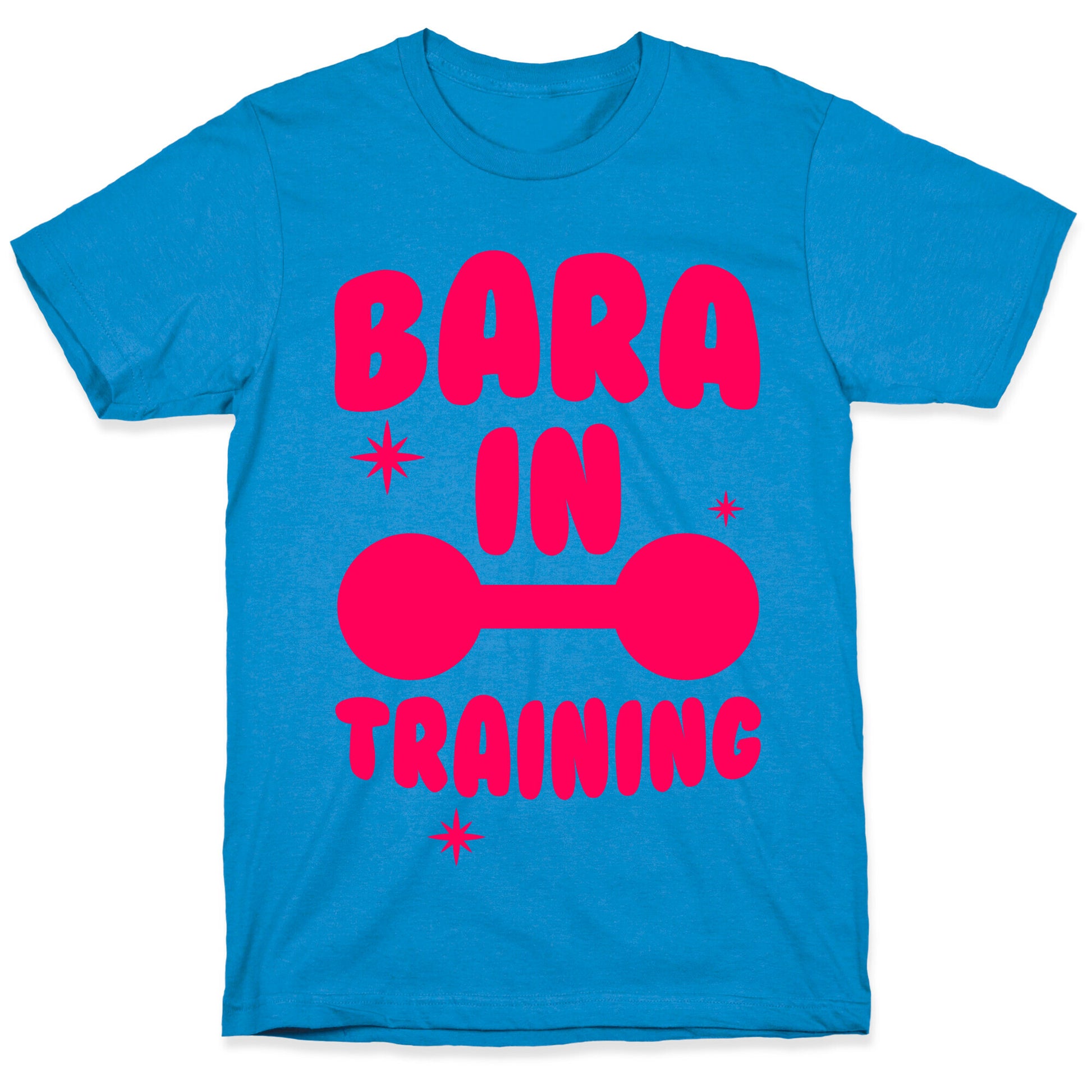 Bara In Training T-Shirt