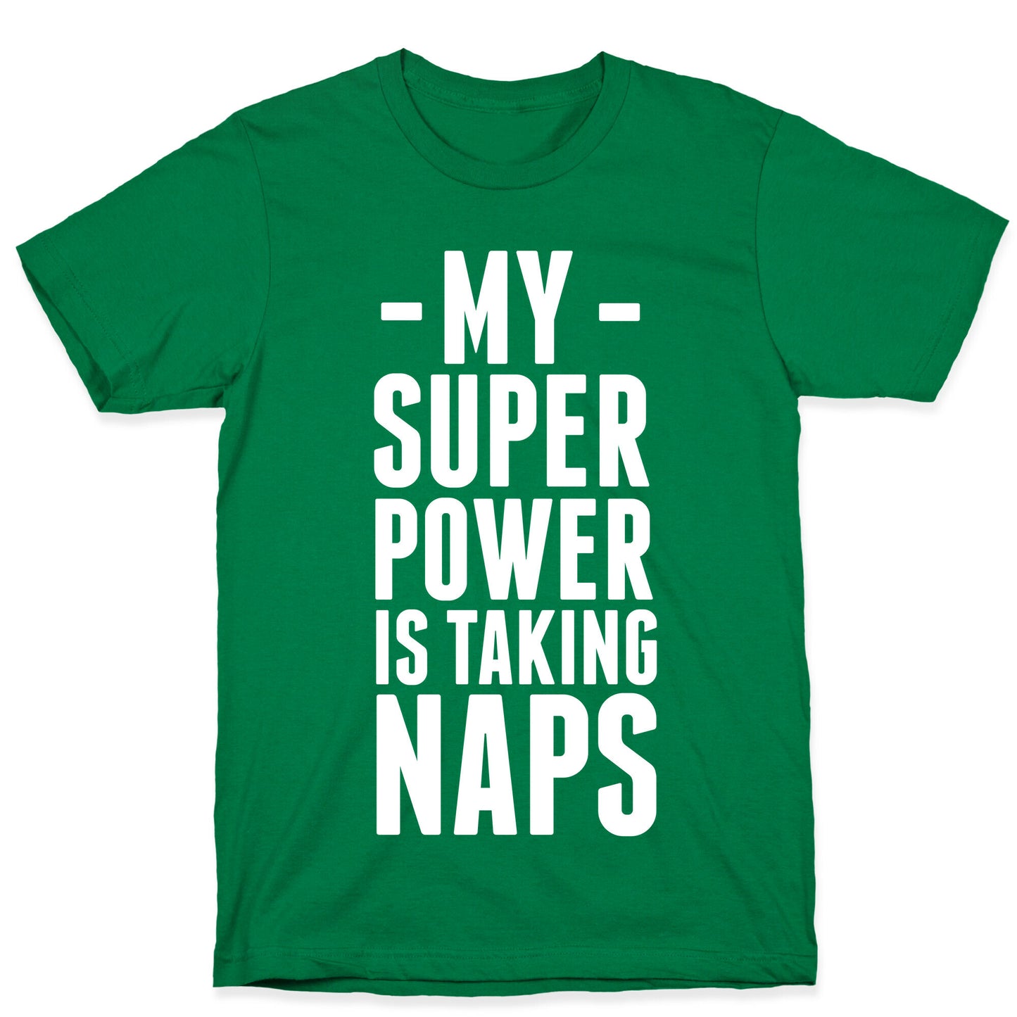 My Super Power is Taking Naps T-Shirt