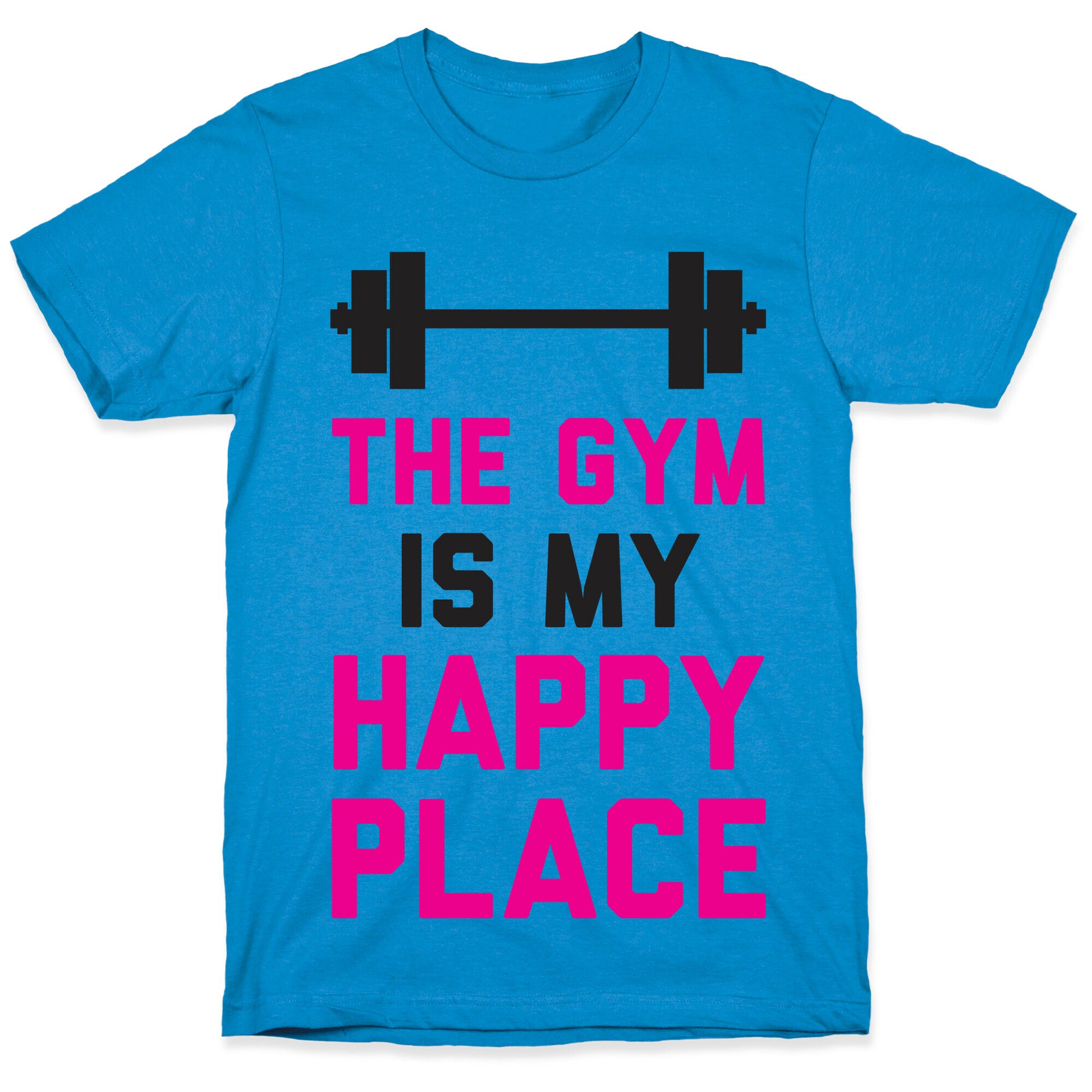 The Gym Is My Happy Place T-Shirt