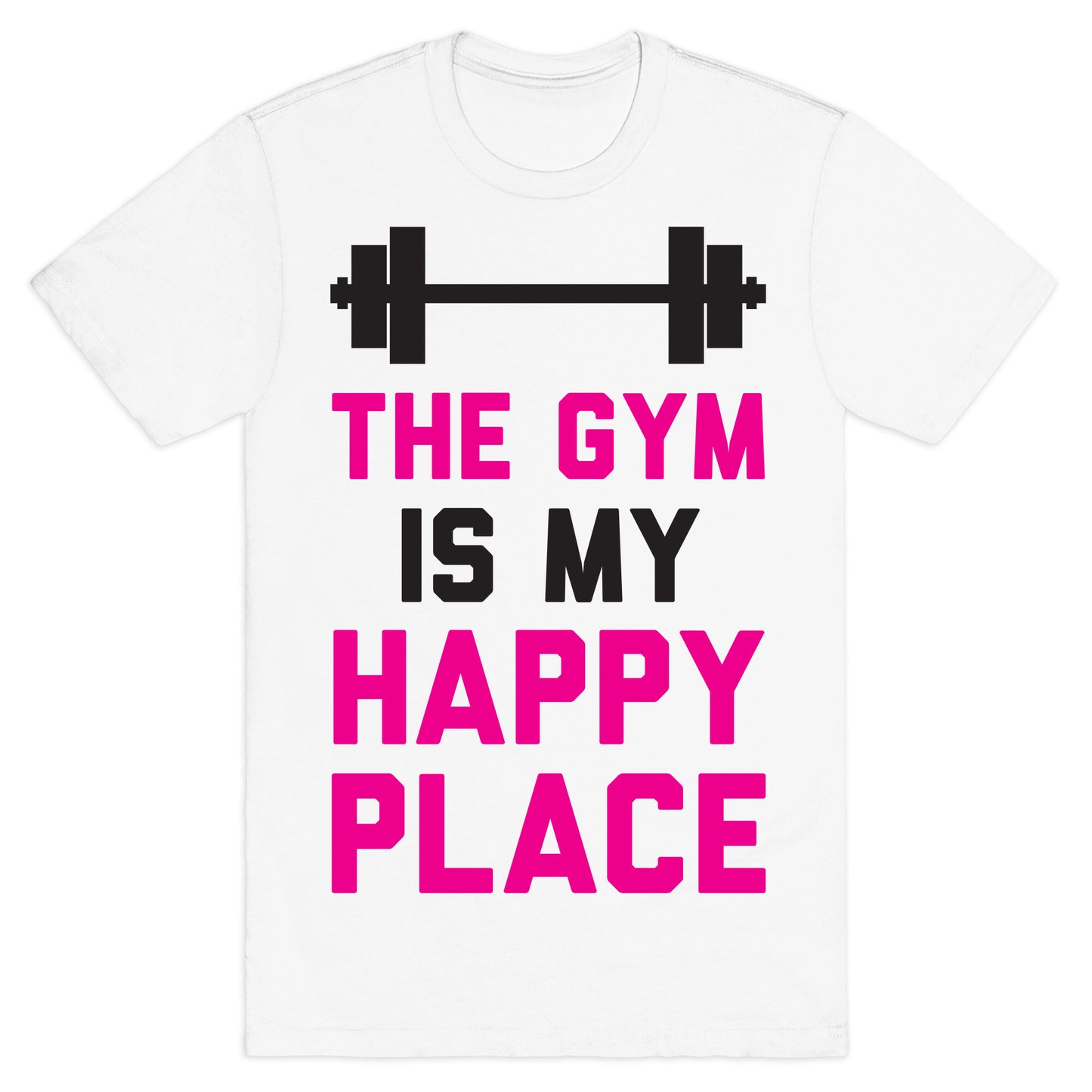 The Gym Is My Happy Place T-Shirt