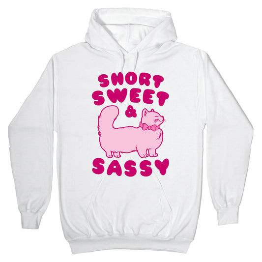 Short Sweet & Sassy Hoodie