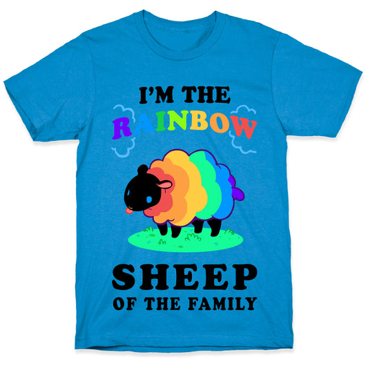 I'm The Rainbow Sheep Of The Family T-Shirt
