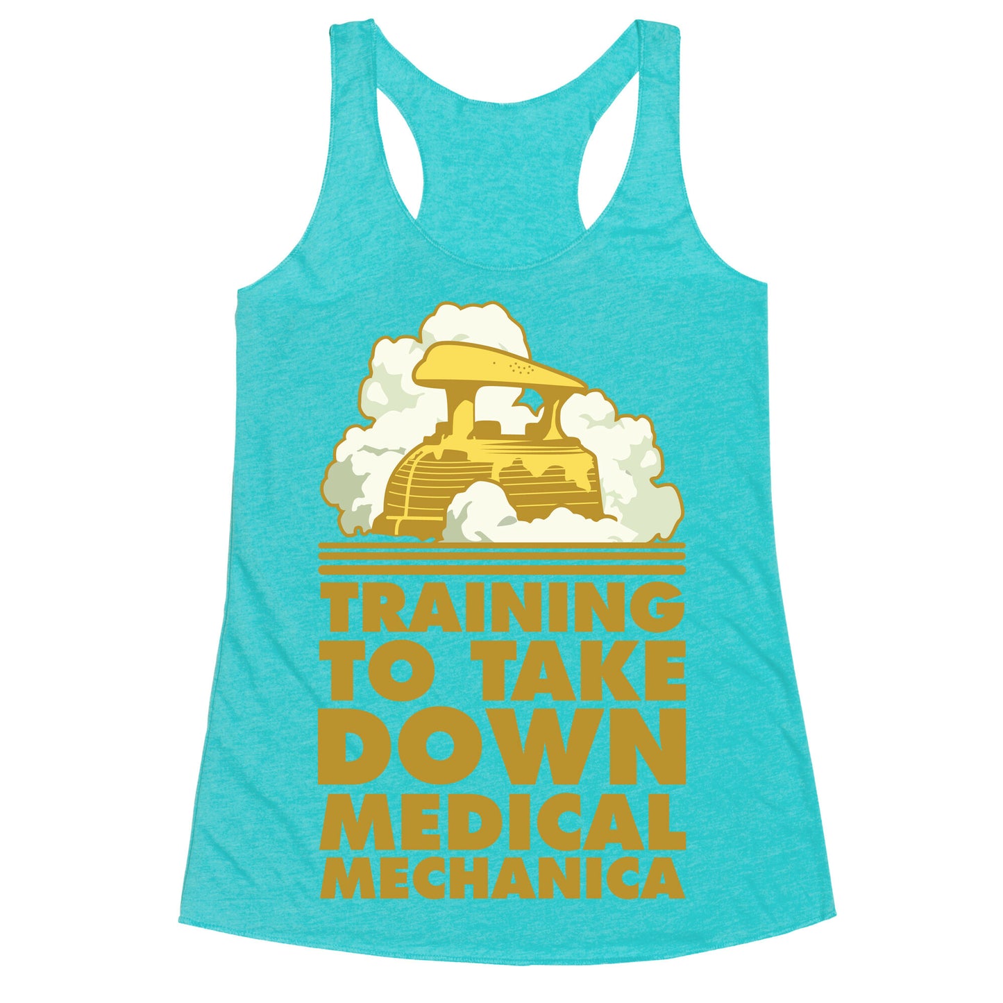 Training to Take Down Medical Mechanica Racerback Tank