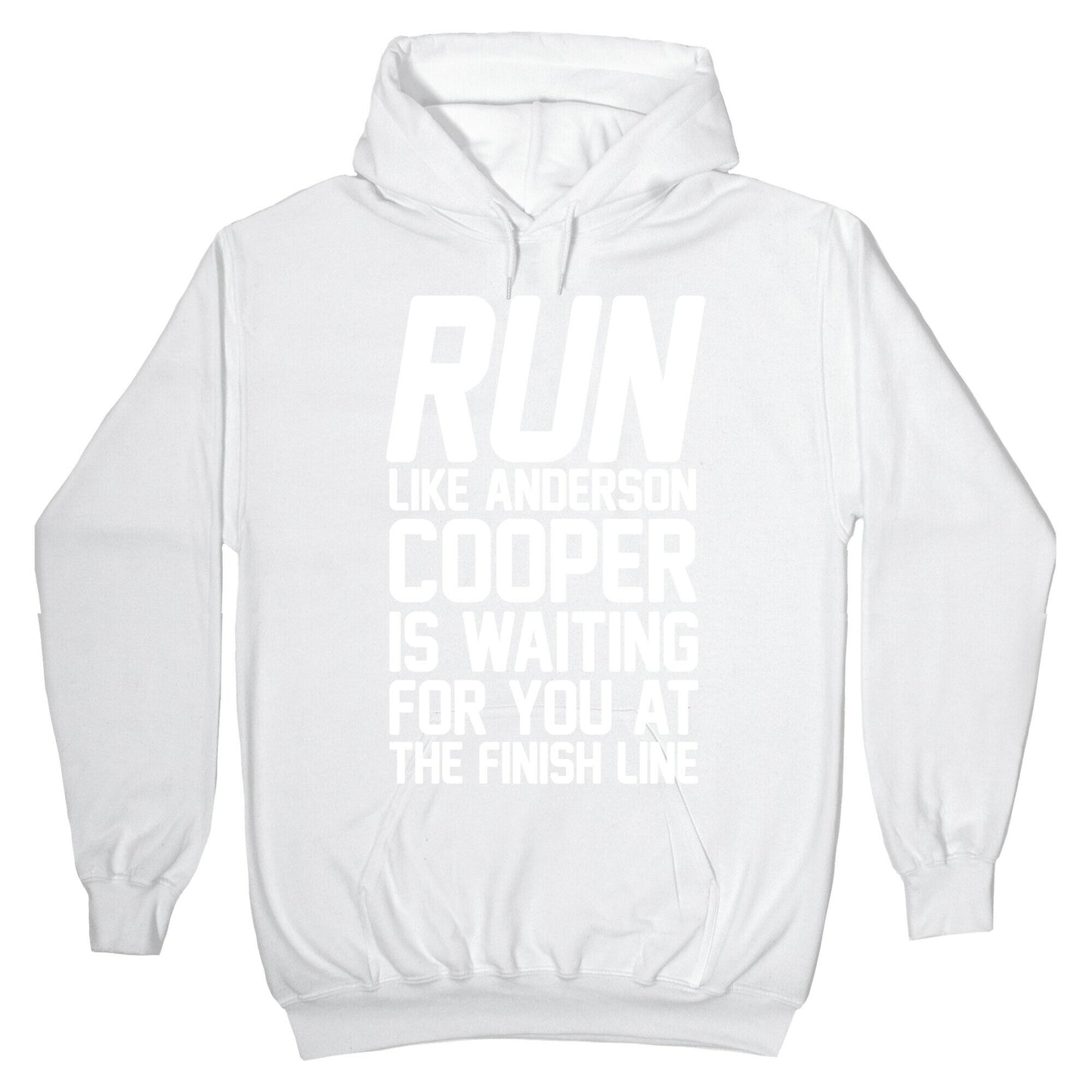 Run Like Anderson Cooper Is Waiting For You At The Finish Line Hoodie