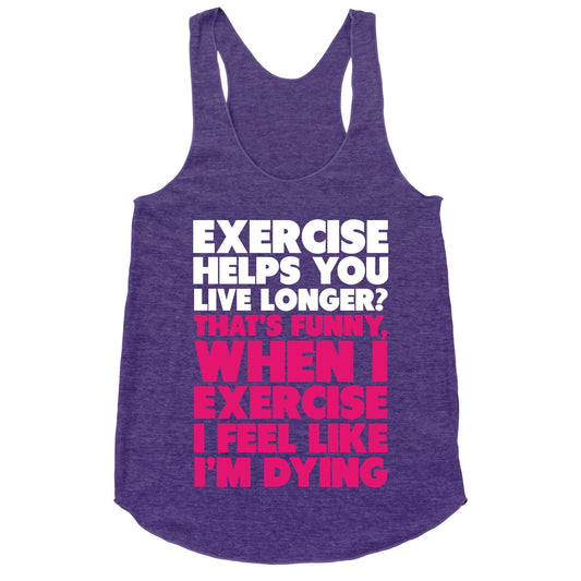 How Exercizing Makes Me Feel Racerback Tank