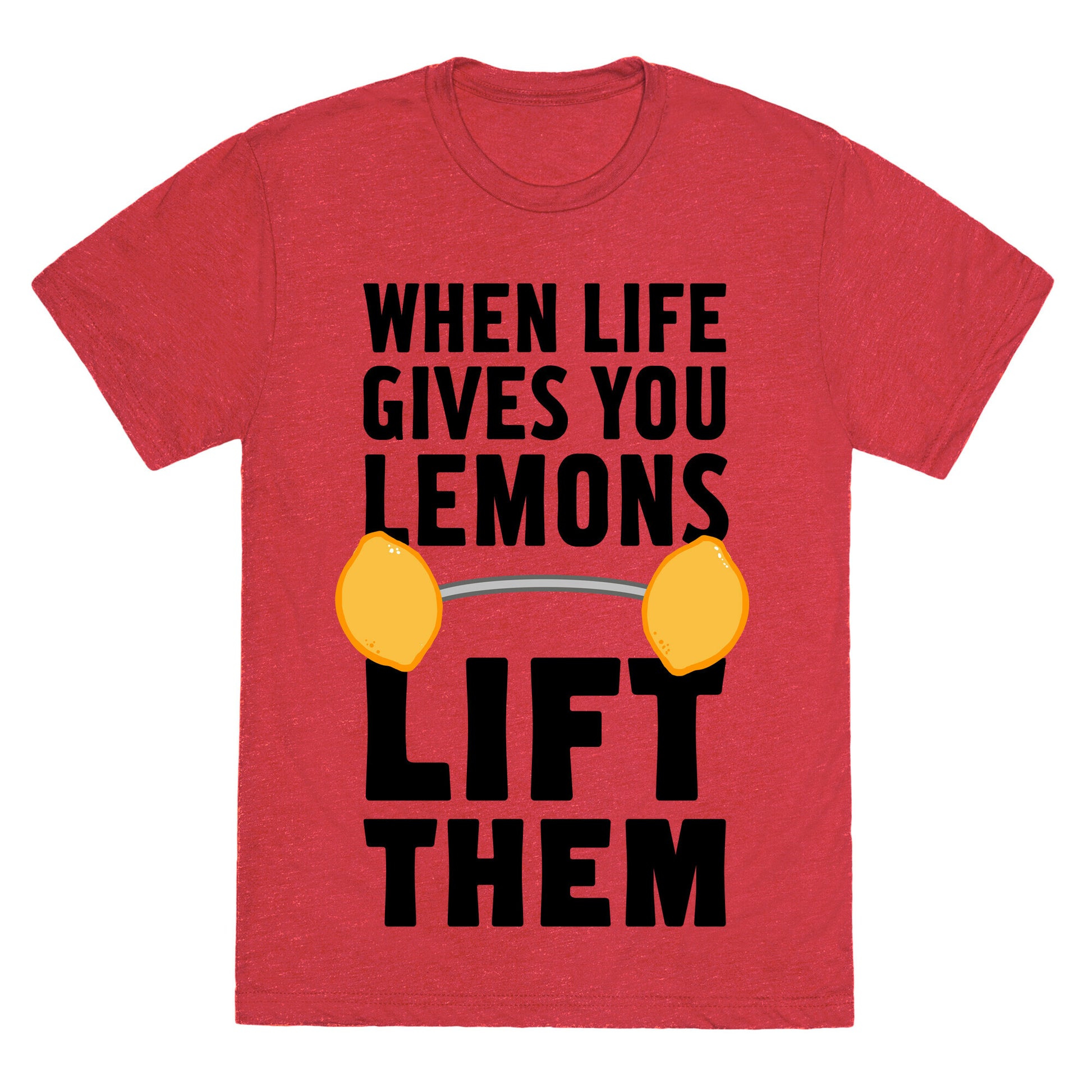 When Life Gives You Lemons, Lift Them! Unisex Triblend Tee