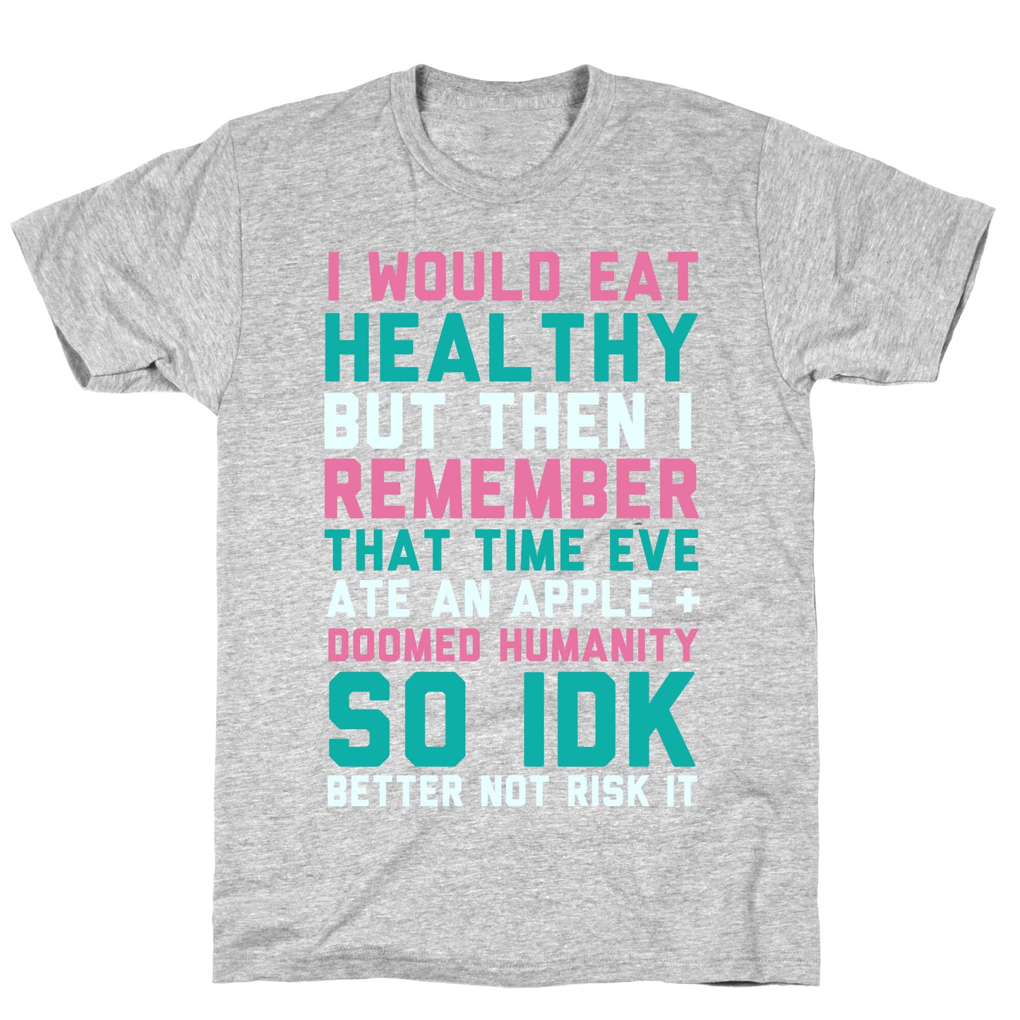 Eat Healthy T-Shirt