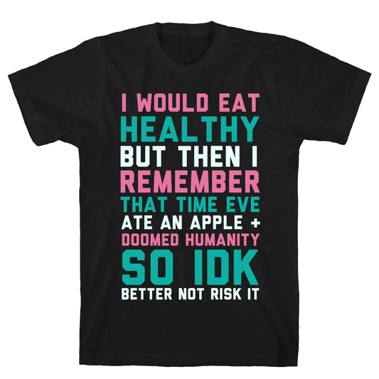 Eat Healthy T-Shirt