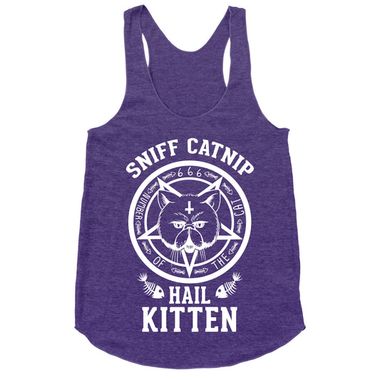 Sniff Catnip. Hail Kitten. Racerback Tank