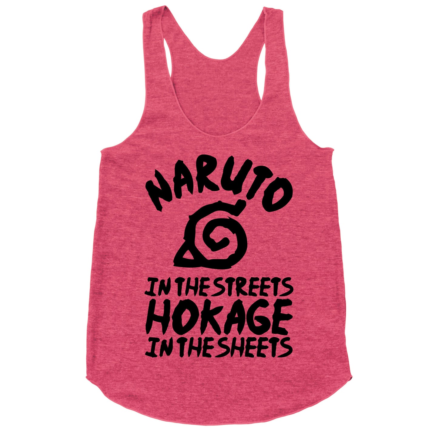 Naruto in the Streets Hokage in the Sheets Racerback Tank