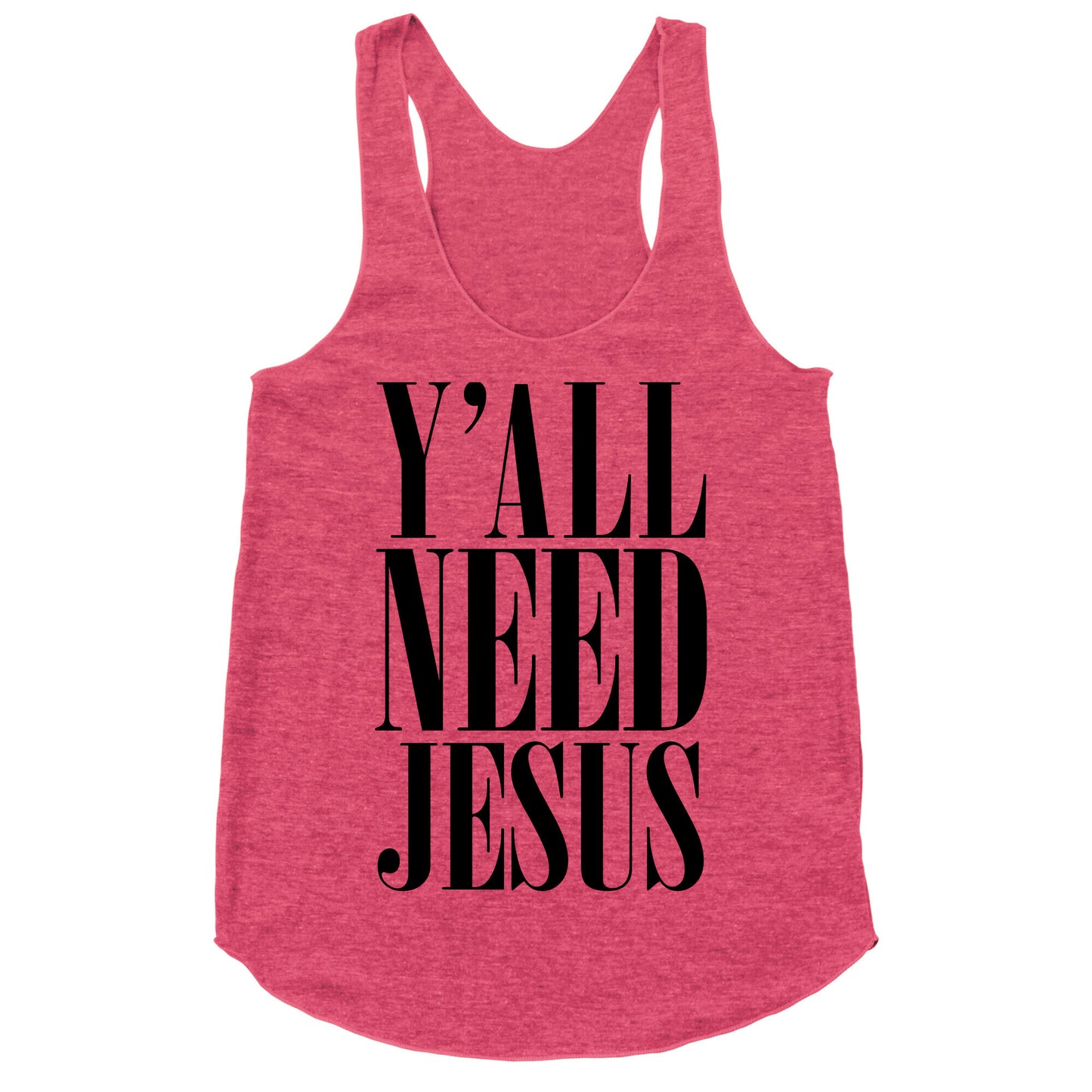 Y'all Need Jesus Racerback Tank