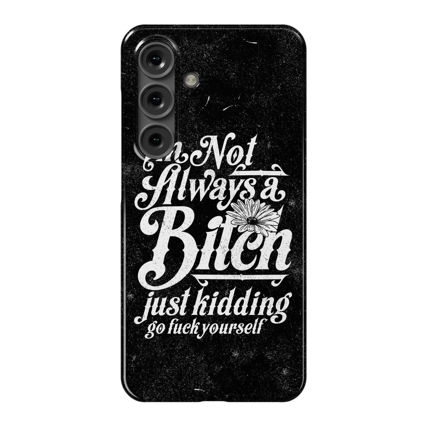 I'm Not Always A Bitch ( Just Kidding ) Phone Case