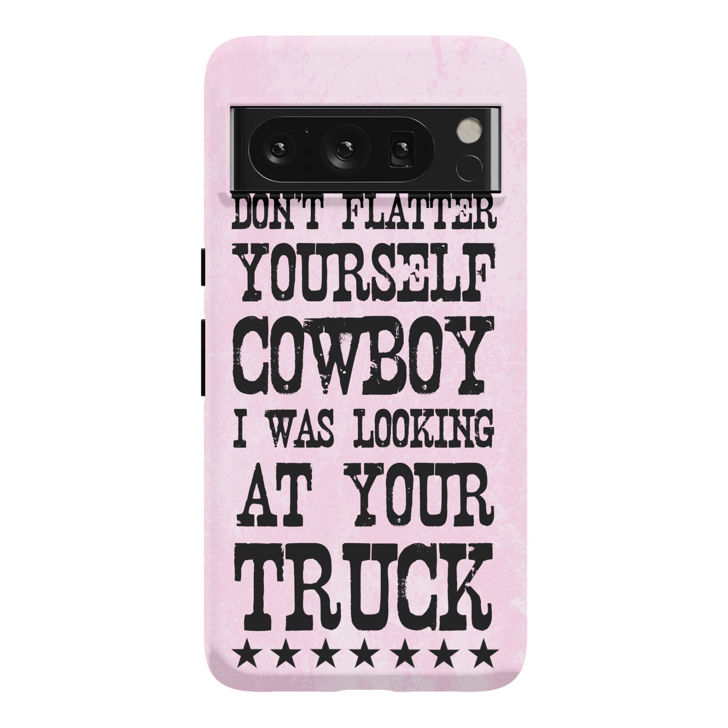 Don't Flatter Yourself Cowboy Phone Case