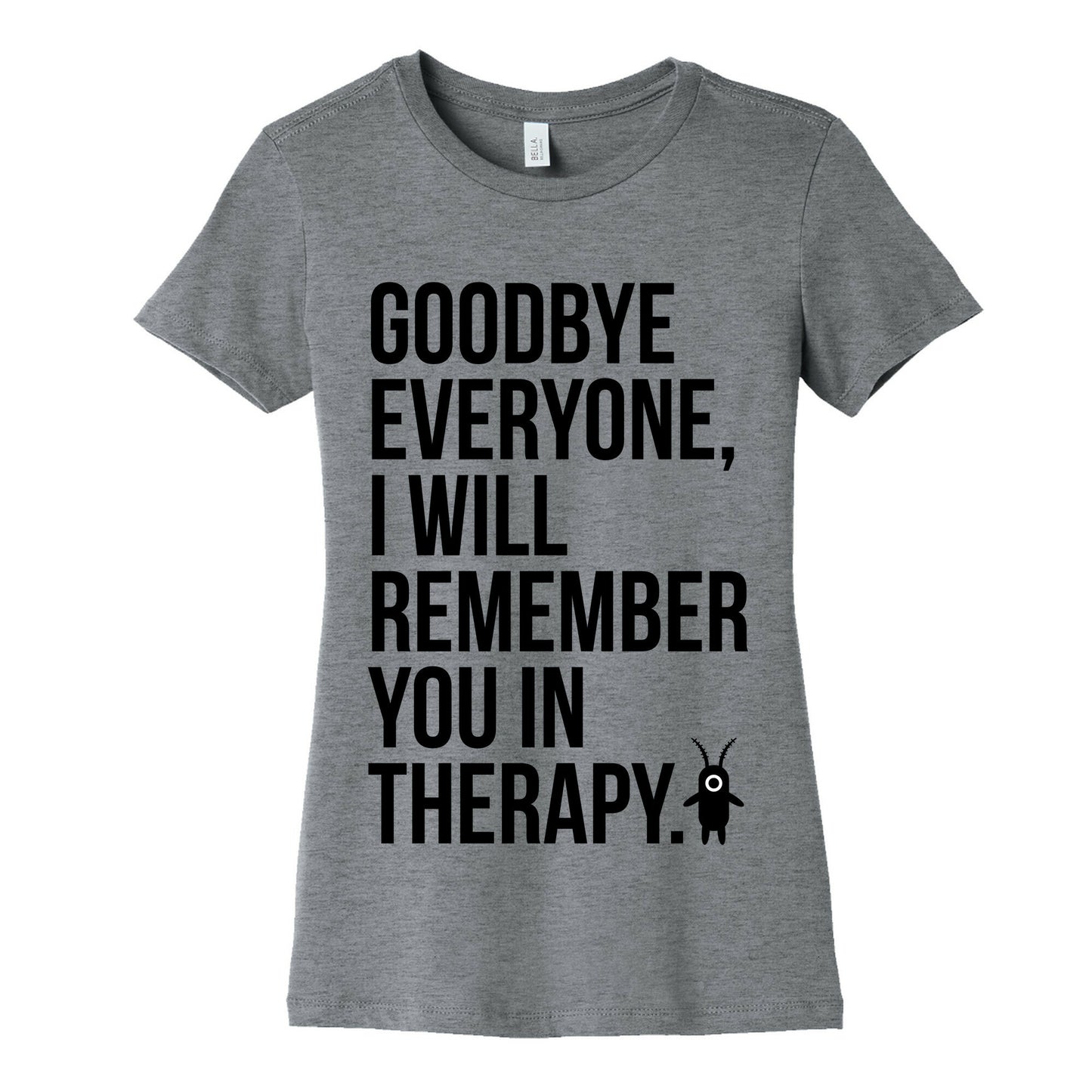 I'll Remember You All in Therapy Women's Cotton Tee