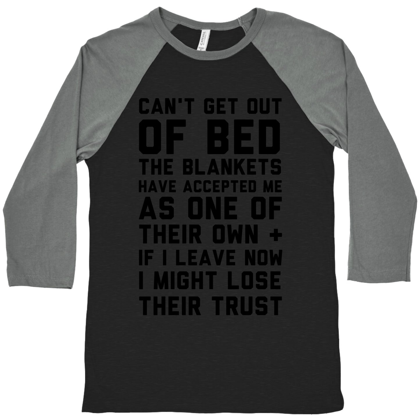 Can't Get Out Of Bed Baseball Tee