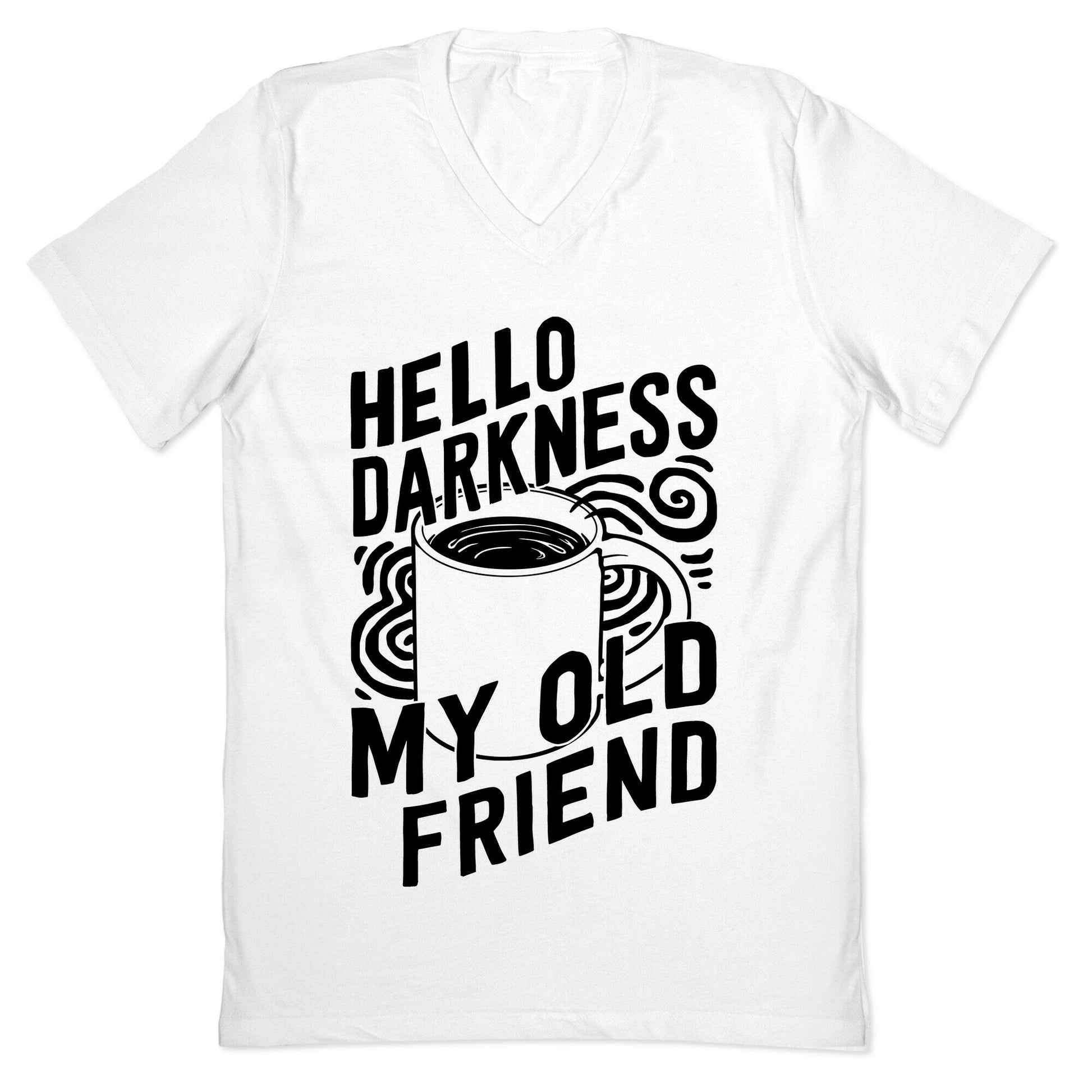 Hello Darkness My Old Friend Coffee V-Neck