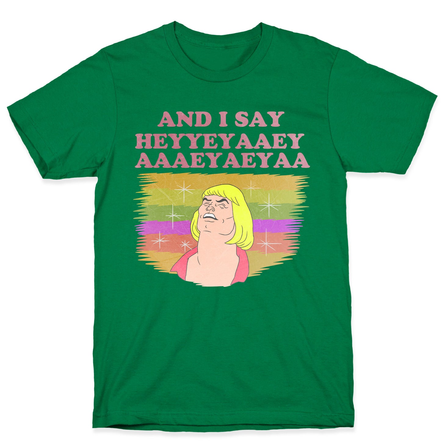 AND I SAY HEYYEYAAEYAAAEYAEYA (VINTAGE) T-Shirt
