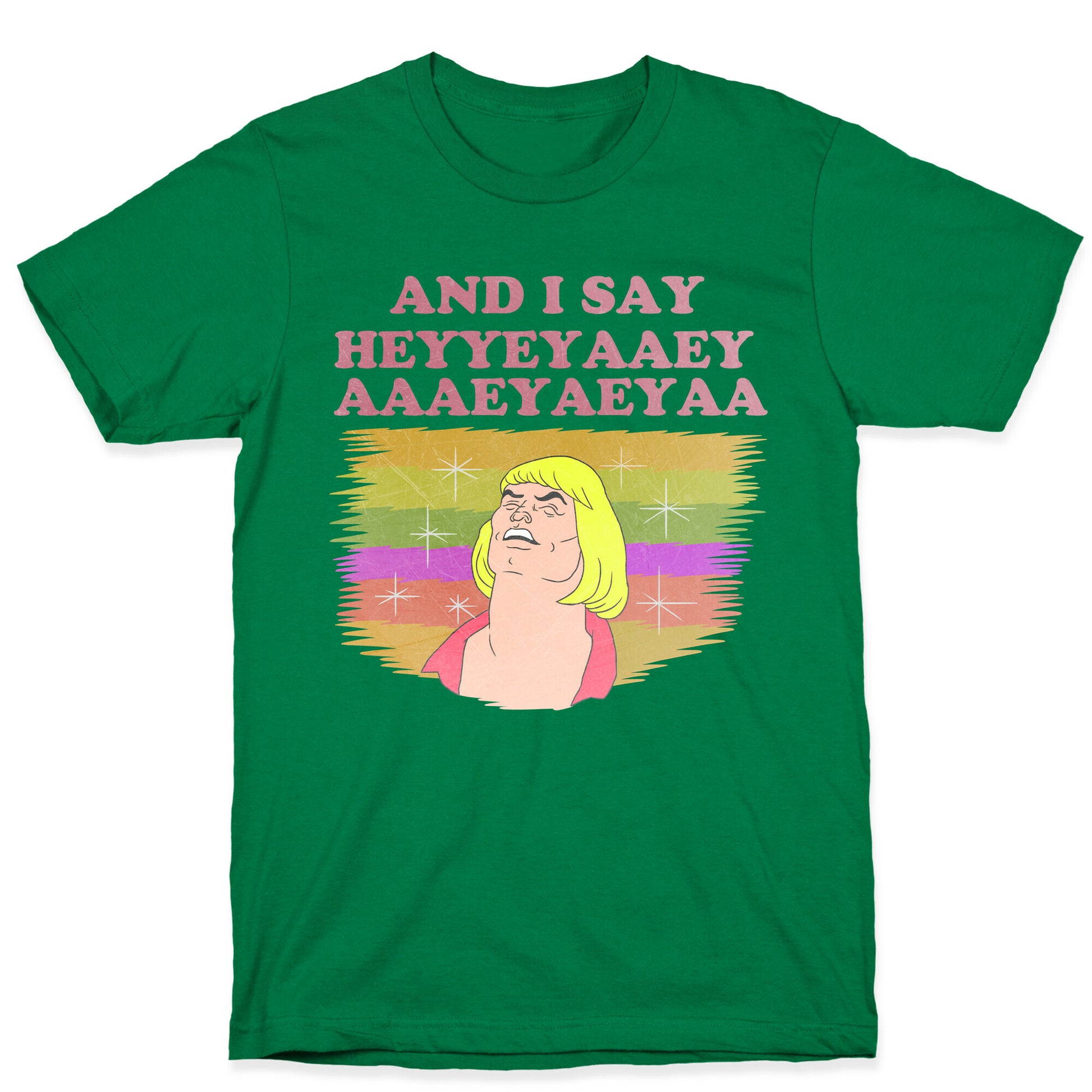 AND I SAY HEYYEYAAEYAAAEYAEYA (VINTAGE) T-Shirt
