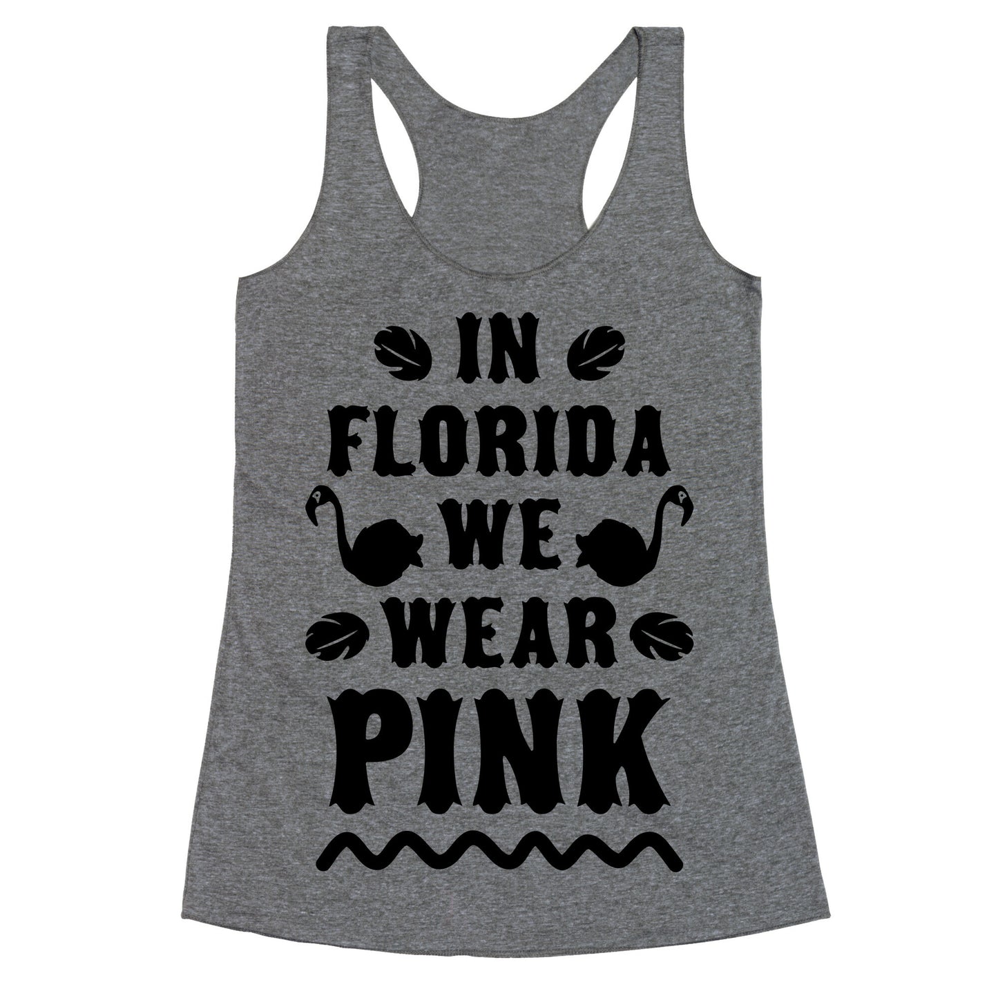 In Florida We Wear Pink Racerback Tank