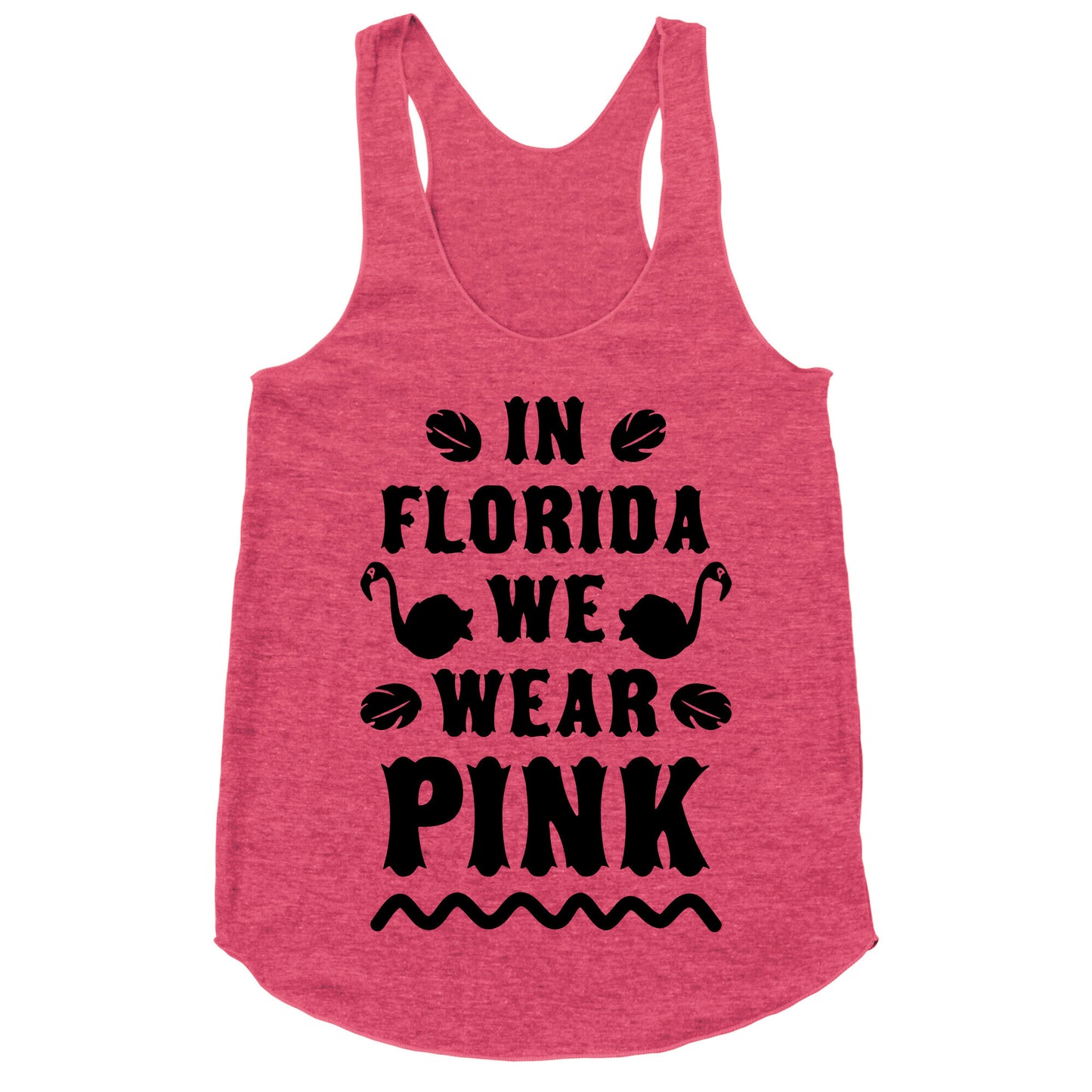 In Florida We Wear Pink Racerback Tank