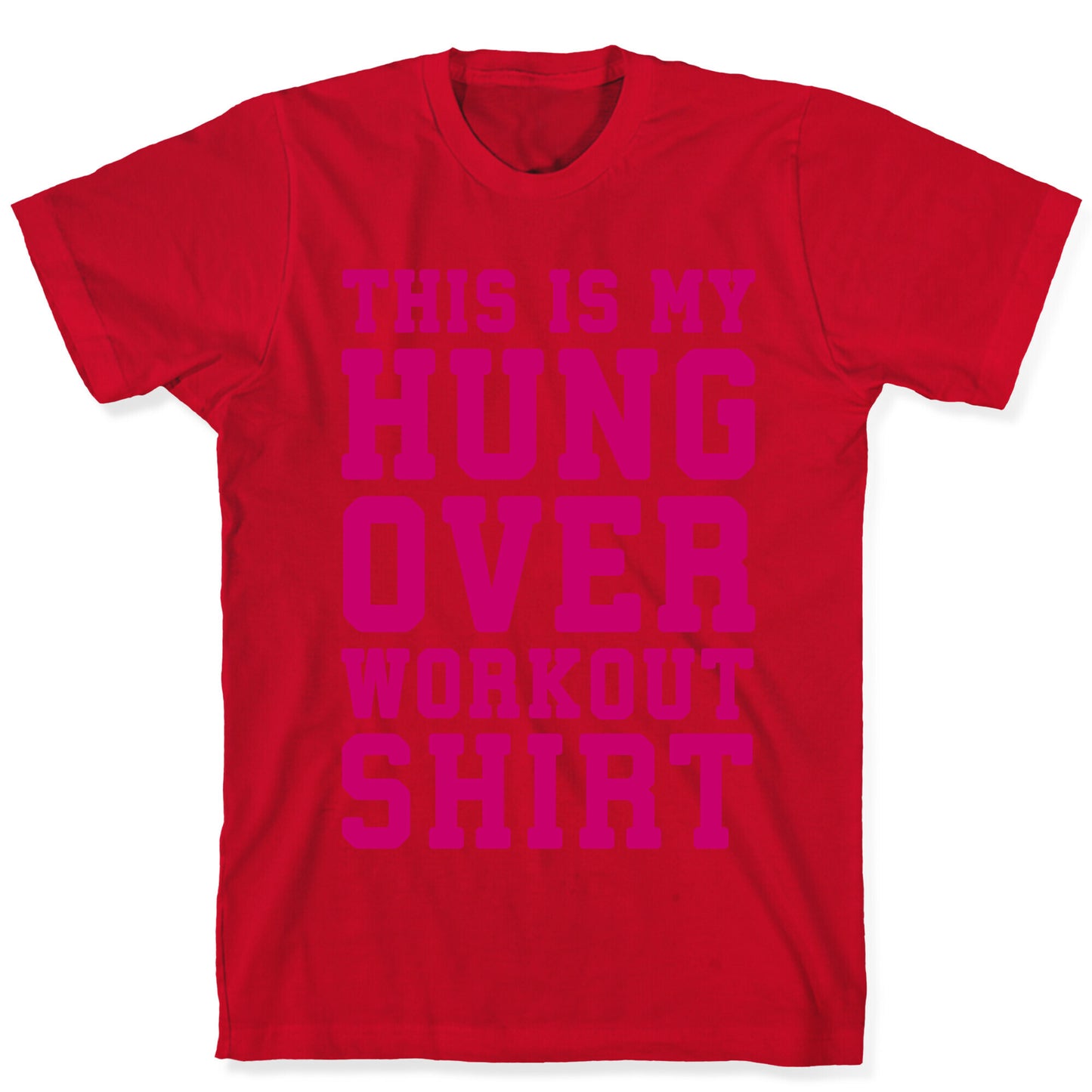 This Is My Hungover Workout Shirt T-Shirt