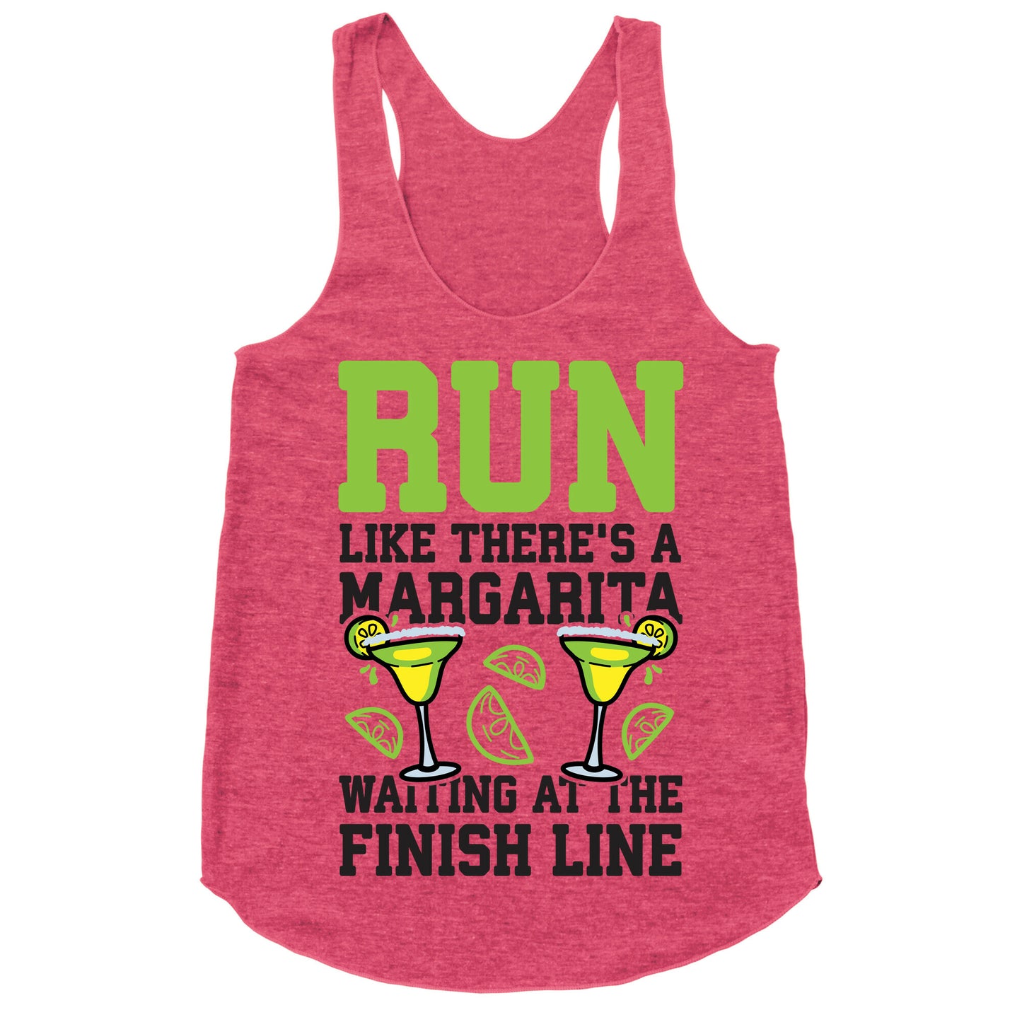 Run Like There's A Margarita At The Finish line Racerback Tank