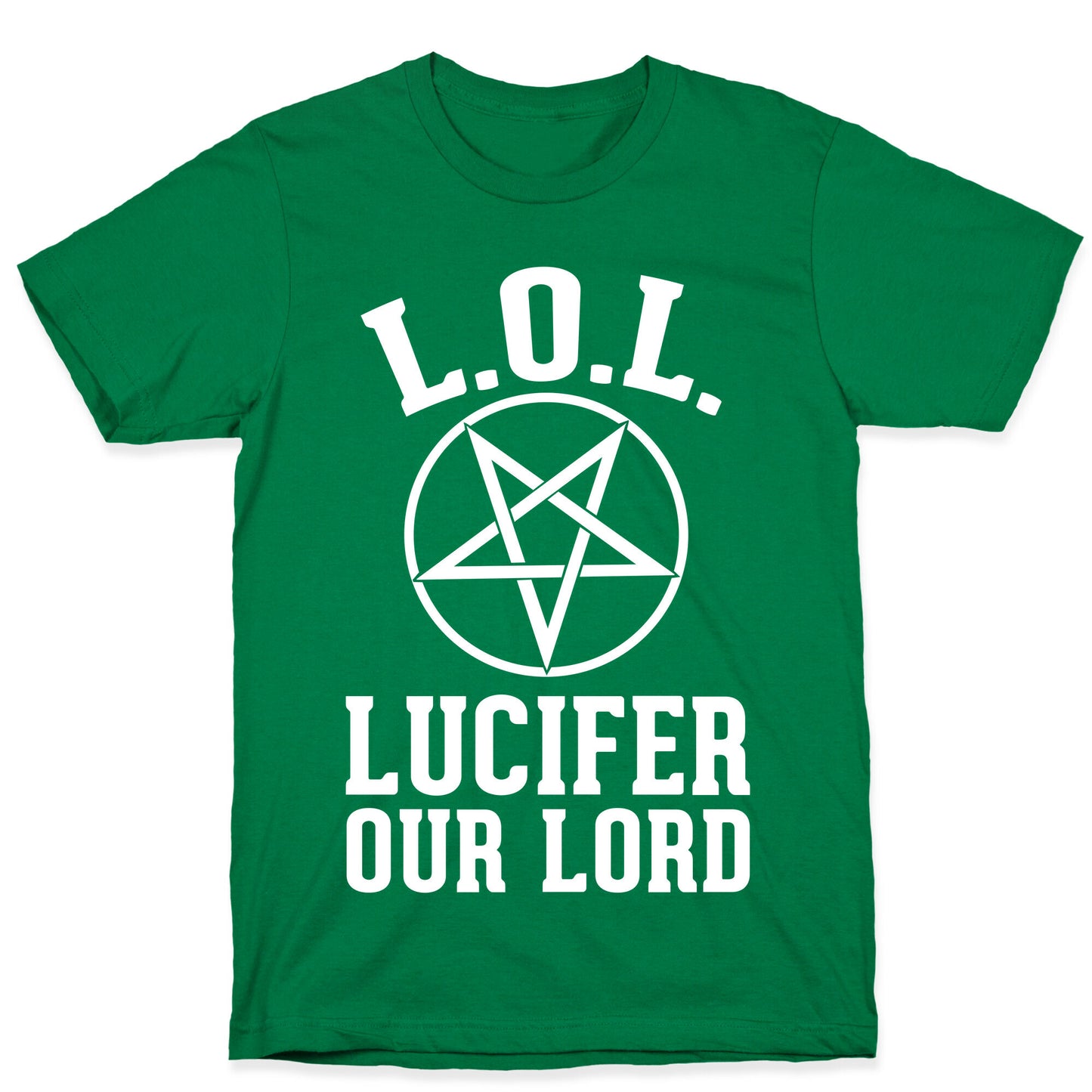 LOL- Lucifer Our Lord T-Shirt