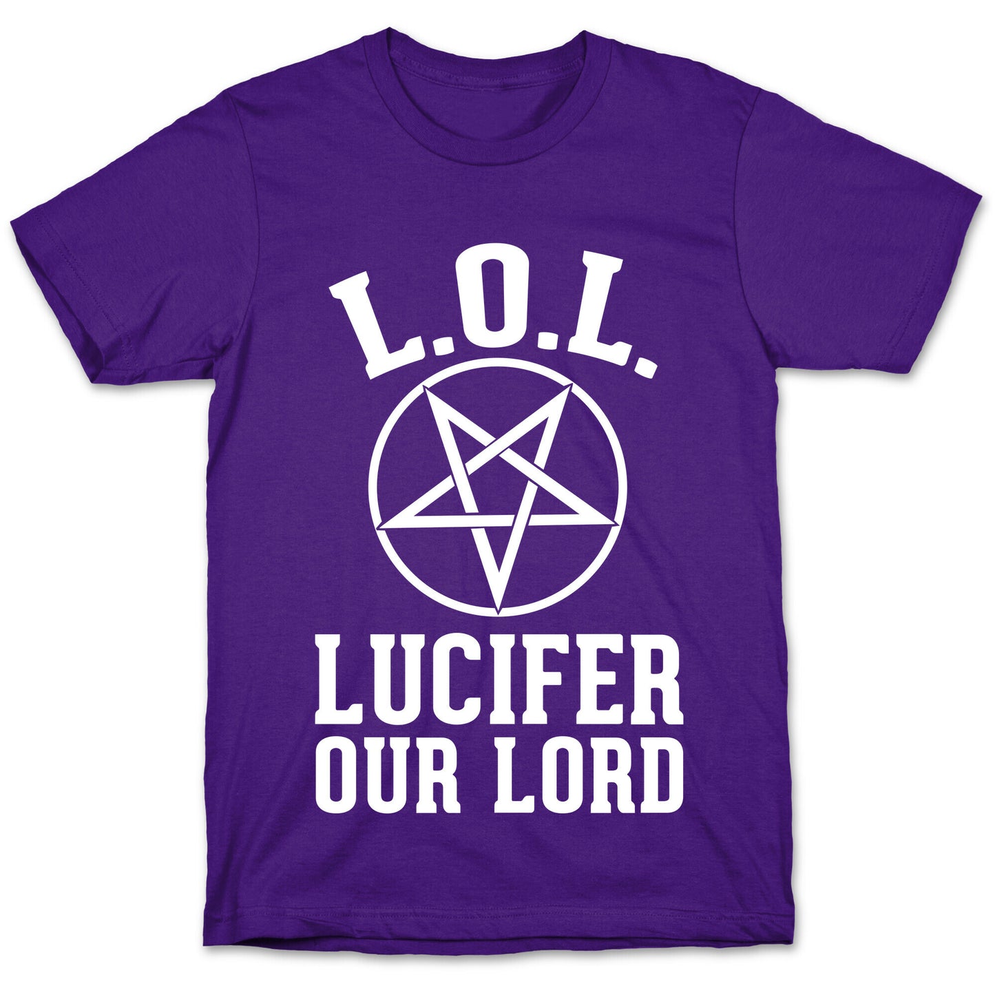 LOL- Lucifer Our Lord T-Shirt