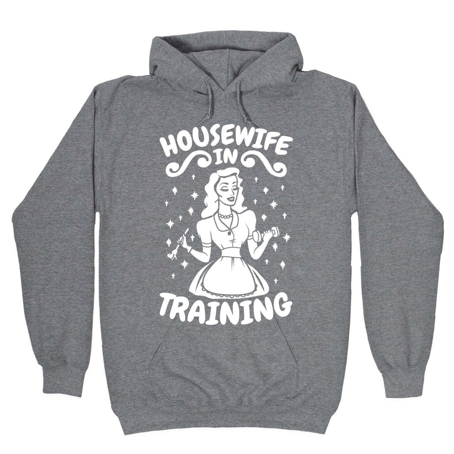 Housewife In Training Hoodie