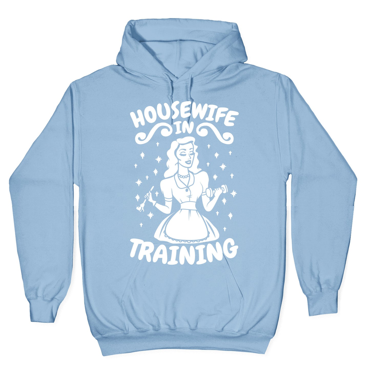 Housewife In Training Hoodie
