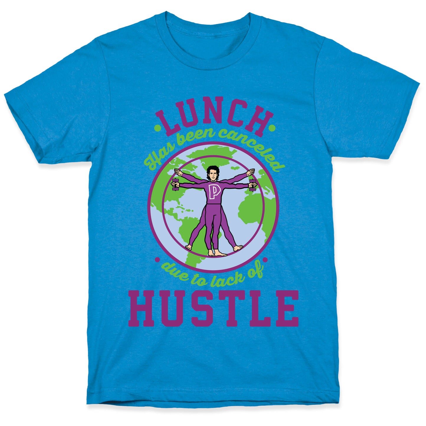 Lunch Has Been Canceled Due to Lack Of Hustle T-Shirt