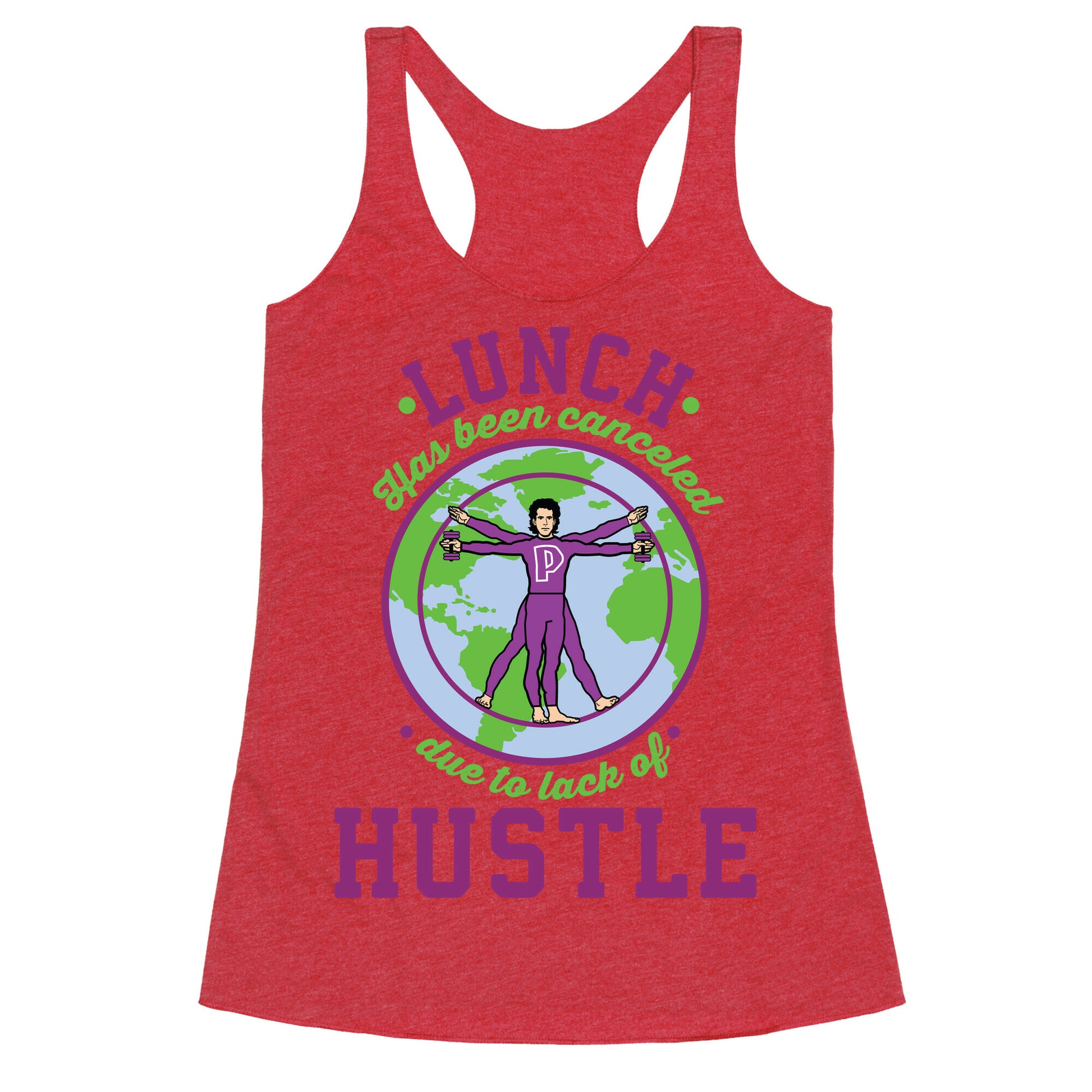 Lunch Has Been Canceled Due to Lack Of Hustle Racerback Tank
