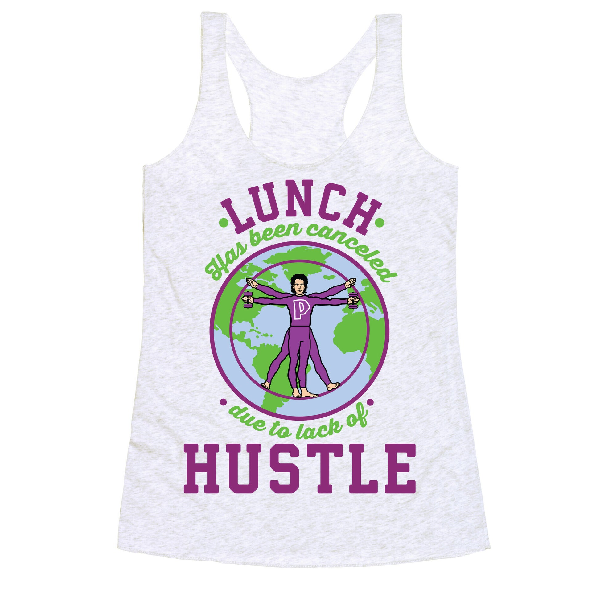 Lunch Has Been Canceled Due to Lack Of Hustle Racerback Tank