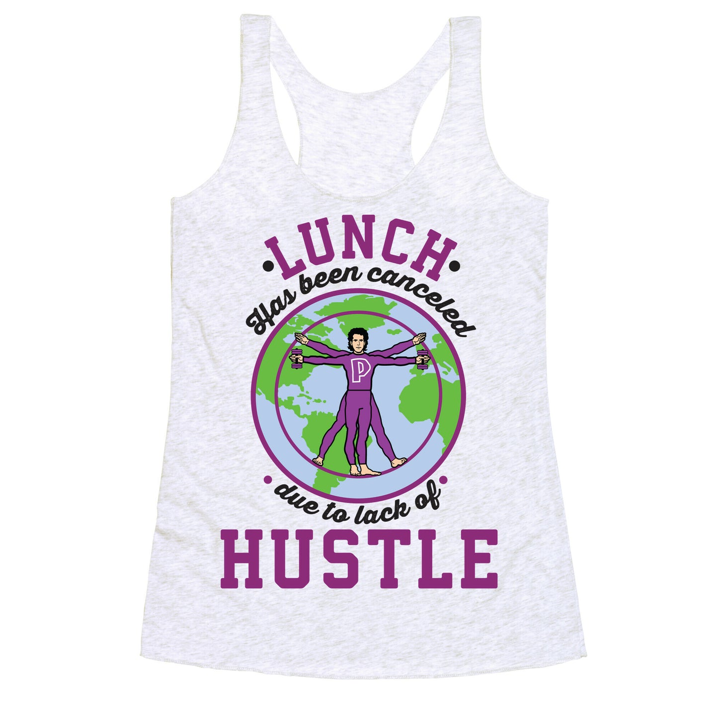 Lunch Has Been Canceled Due to Lack Of Hustle Racerback Tank