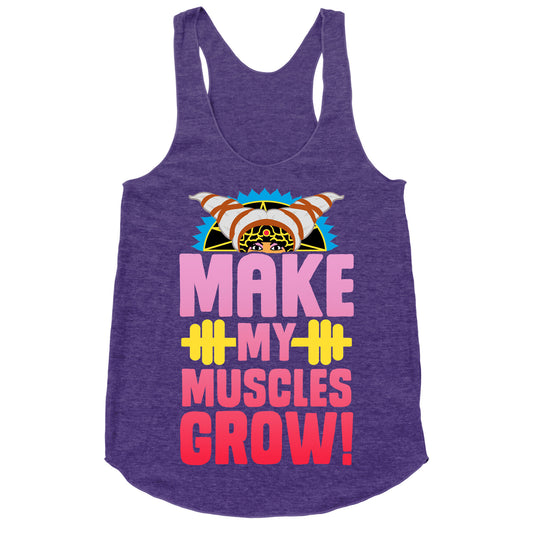 Make My Muscles Grow! Racerback Tank