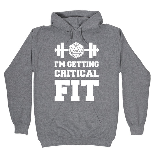 I'm Getting Critical Fit Hoodie