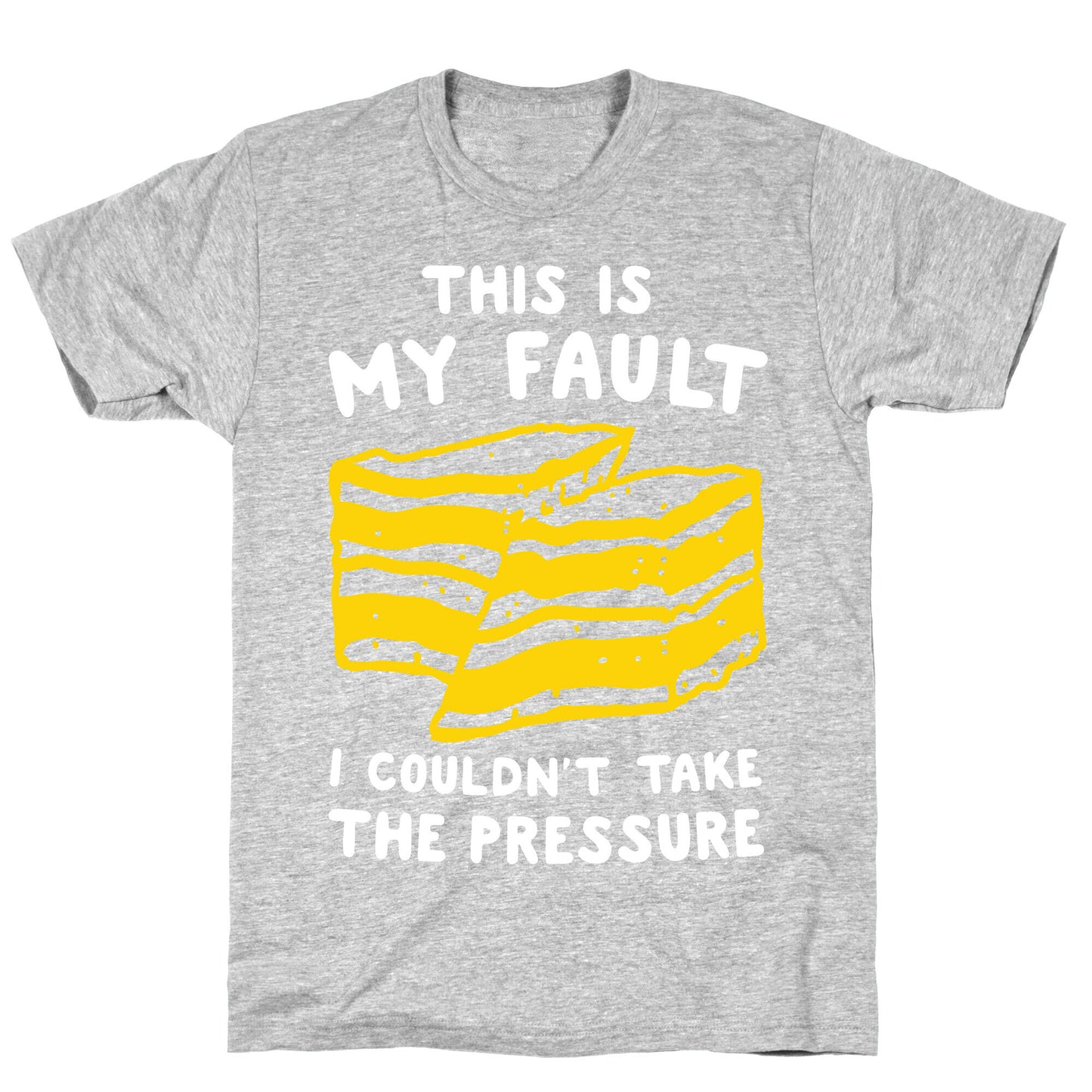 This Is My Fault T-Shirt