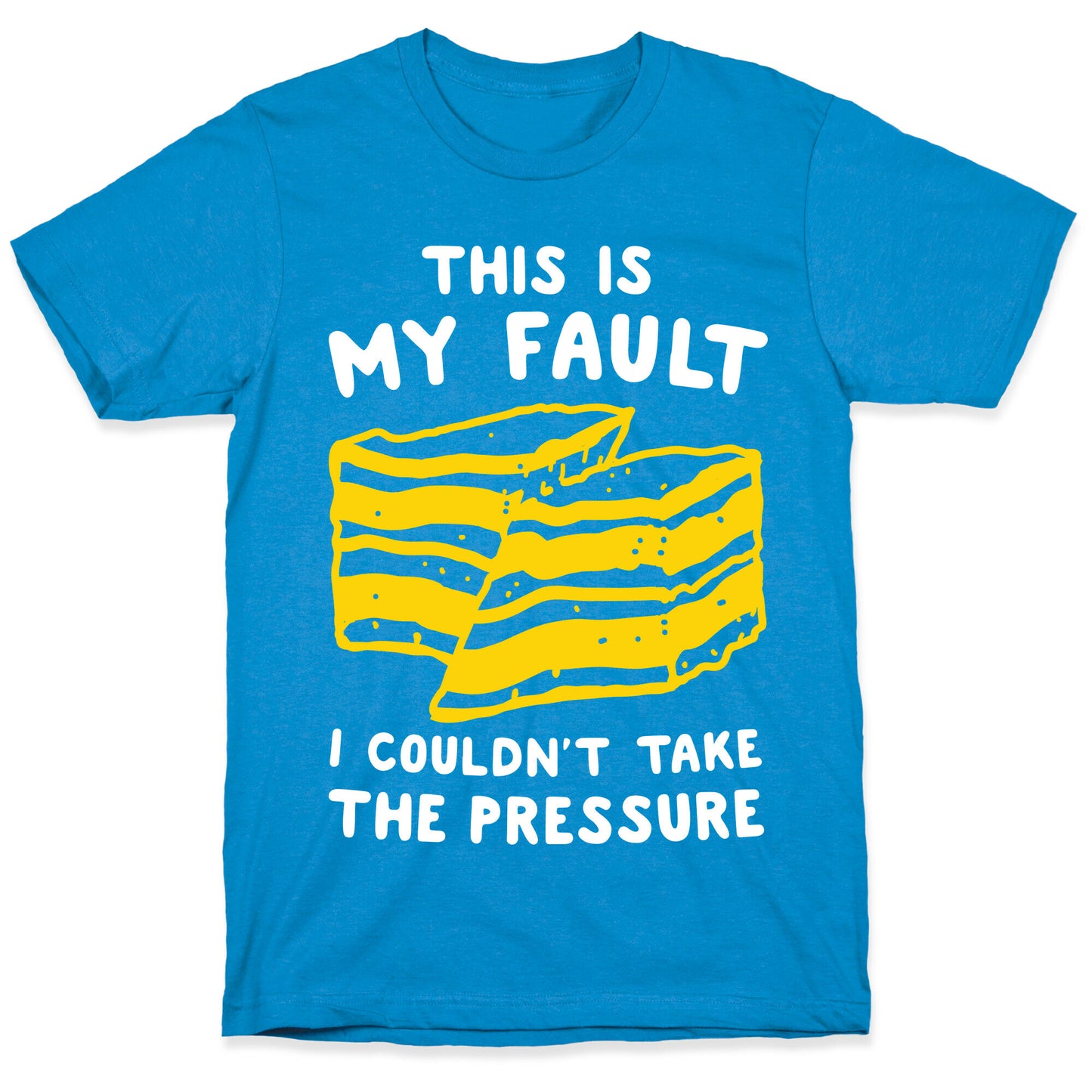 This Is My Fault T-Shirt