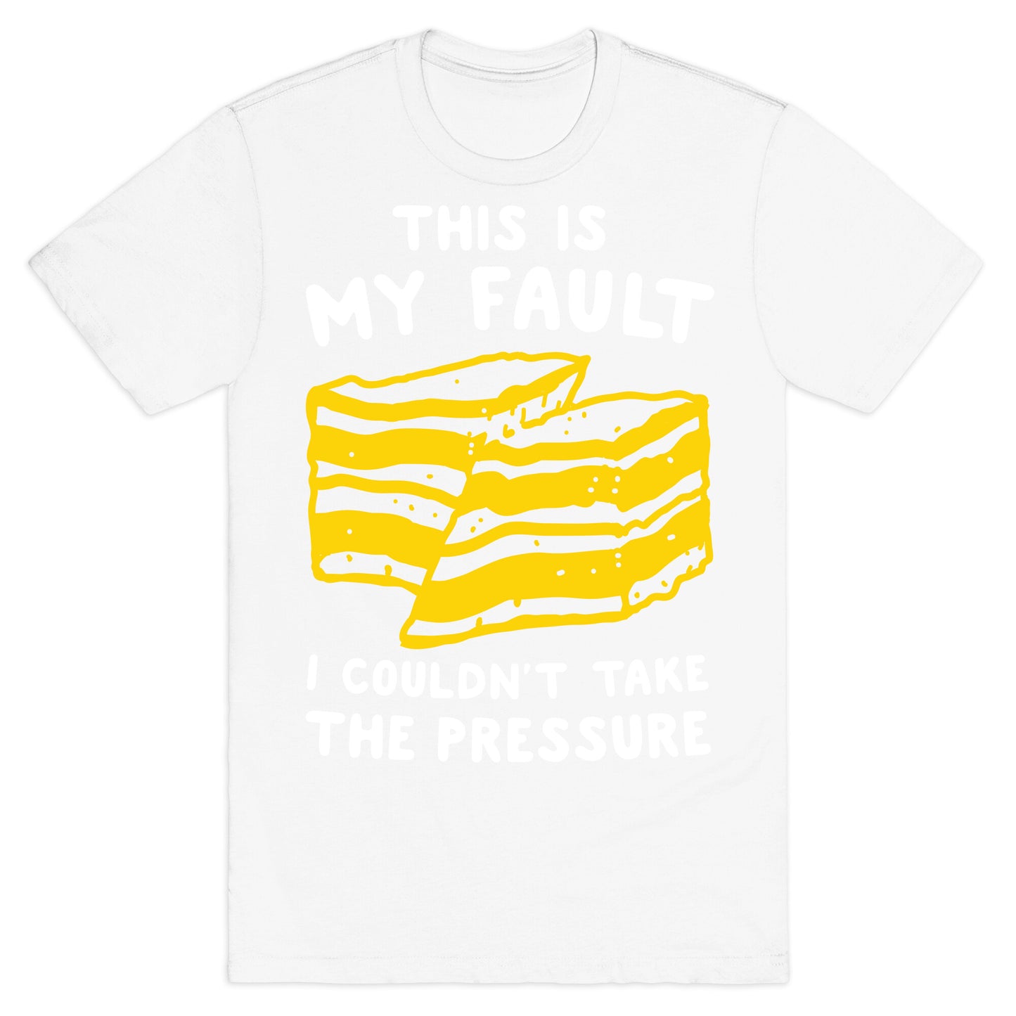 This Is My Fault T-Shirt