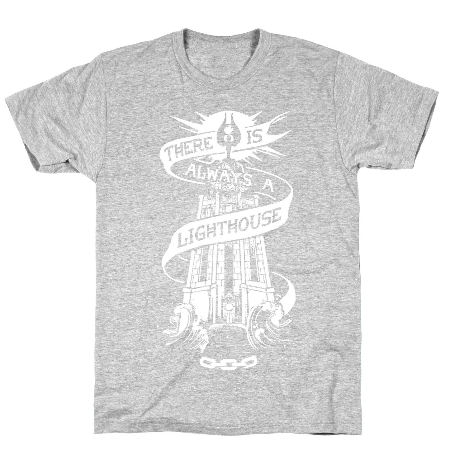 There Is Always A Lighthouse T-Shirt