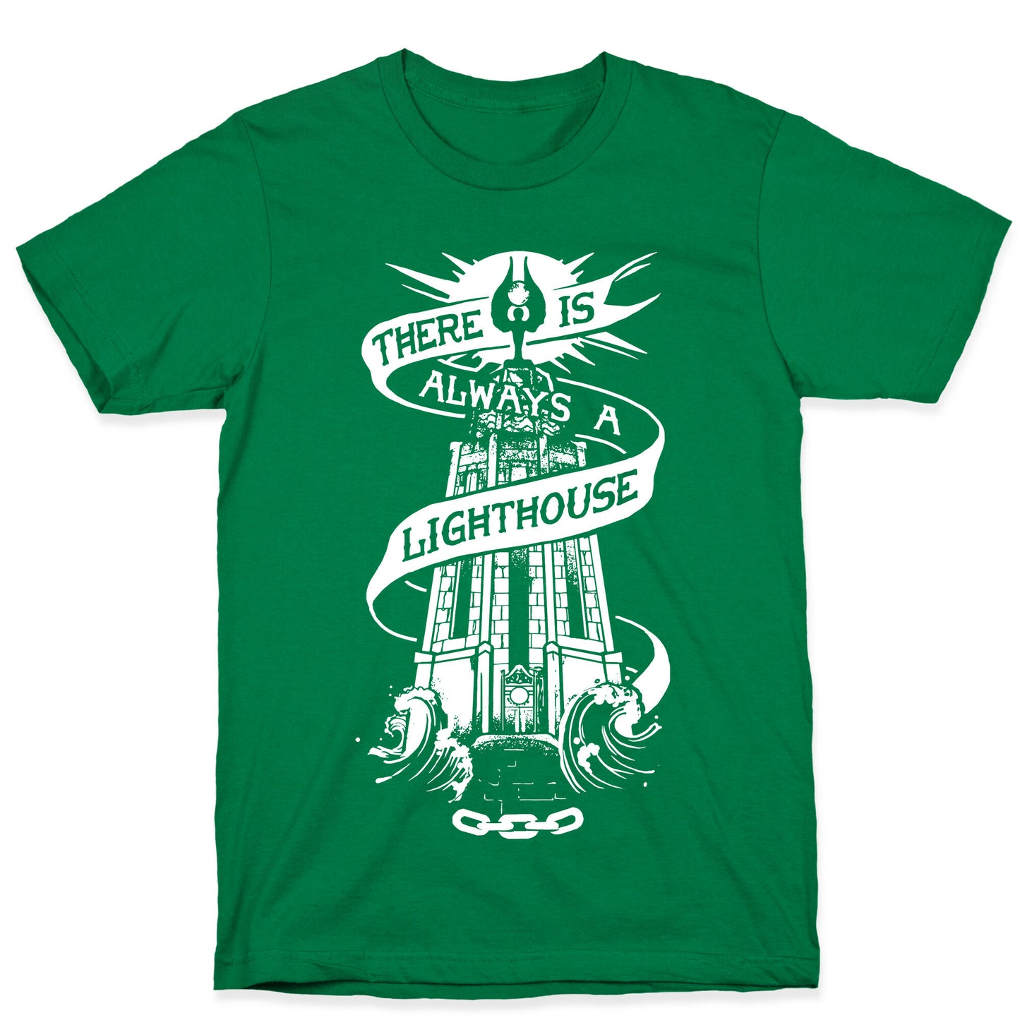 There Is Always A Lighthouse T-Shirt