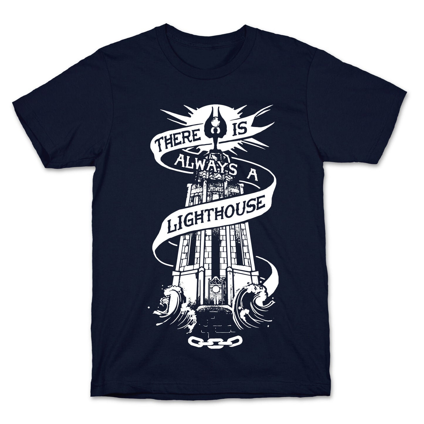 There Is Always A Lighthouse T-Shirt